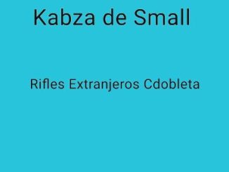 Kabza De Small, Rifles Extranjeros Cdobleta, mp3, download, datafilehost, toxicwap, fakaza,House Music, Amapiano, Amapiano 2023, Amapiano Mix, Amapiano Music
