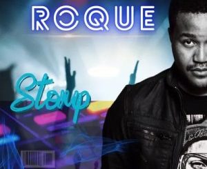 Roque, Stomp, Original Mix, mp3, download, datafilehost, toxicwap, fakaza, Deep House Mix, Deep House, Deep House Music, Deep Tech, Afro Deep Tech, House Music