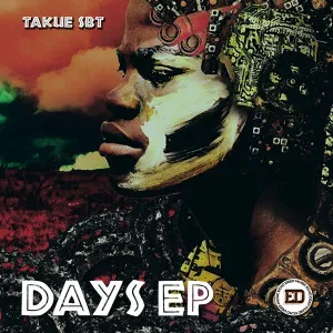 Takue SBT, Days, download ,zip, zippyshare, fakaza, EP, datafilehost, album, Deep House Mix, Deep House, Deep House Music, Deep Tech, Afro Deep Tech, House Music