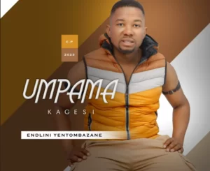 Umpamakagesi, Endlini yentombazane, download ,zip, zippyshare, fakaza, EP, datafilehost, album, Maskandi Songs, Maskandi, Maskandi Mix, Maskandi Music, Maskandi Classics