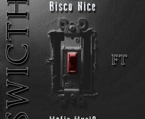 Bisco Nice, Switch, Mafis MusiQ, mp3, download, datafilehost, toxicwap, fakaza,House Music, Amapiano, Amapiano 2023, Amapiano Mix, Amapiano Music
