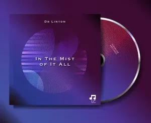 Dr Linton, In The Mist of It All, download ,zip, zippyshare, fakaza, EP, datafilehost, album, Deep House Mix, Deep House, Deep House Music, Deep Tech, Afro Deep Tech, House Music