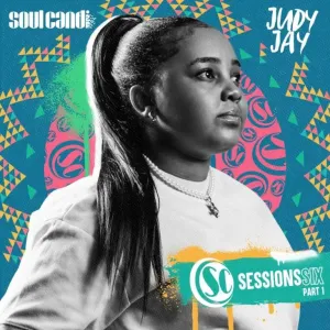 Judy Jay, Soul Candi Sessions Six, Pt. 1, download ,zip, zippyshare, fakaza, EP, datafilehost, album, Deep House Mix, Deep House, Deep House Music, Deep Tech, Afro Deep Tech, House Music