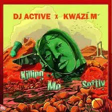 Kwazi M, DJ Active, Killing Me Softly, mp3, download, datafilehost, toxicwap, fakaza, Deep House Mix, Deep House, Deep House Music, Deep Tech, Afro Deep Tech, House Music