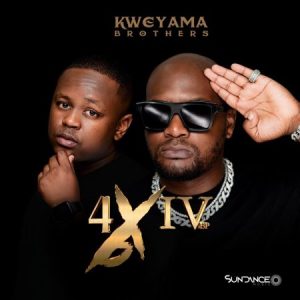 Kweyama Brothers 4 By 4, download, zip, zippyshare, fakaza, EP, datafilehost, album, House Music, Amapinao, Amapiano 2023, Amapiano Mix, Amapiano Music