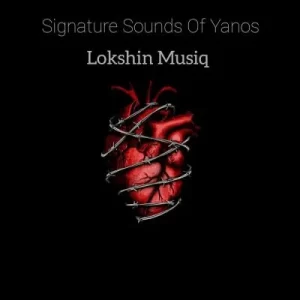 Lokshin Musiq, Signature Sounds of Yanos, download,zip, zippyshare, fakaza, EP, datafilehost, album, House Music, Amapiano, Amapiano 2023, Amapiano Mix, Amapiano Music