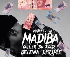 Mabenzo 2k, Madiba, Queller Du Pour, Delewa Disciples, mp3, download, datafilehost, toxicwap, fakaza,House Music, Amapiano, Amapiano 2023, Amapiano Mix, Amapiano Music