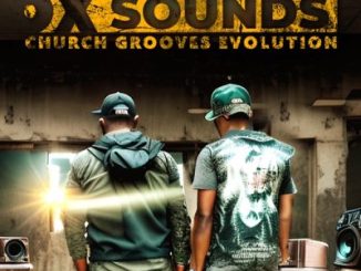 OSKIDO, X-Wise, Church Grooves Evolution, OX Sounds, download, zip, zippyshare, fakaza, EP, datafilehost, album, House Music, Amapinao, Amapiano 2023, Amapiano Mix, Amapiano Music