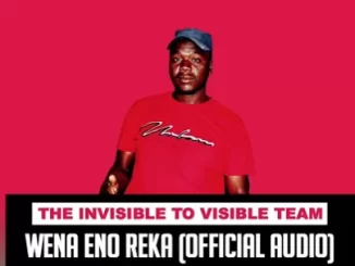 The Invisible, To Visible Team, Wena Eno Reka. Dj Maino, mp3, download, datafilehost, toxicwap, fakaza,House Music, Amapiano, Amapiano 2023, Amapiano Mix, Amapiano Music