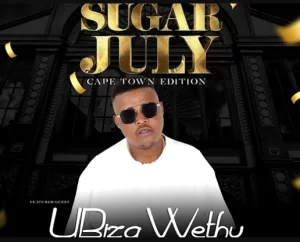 uBiza Wethu, July Babies Mixtape, Sugar July, mp3, download, datafilehost, toxicwap, fakaza, Gqom Beats, Gqom Songs, Gqom Music, Gqom Mix, House Music