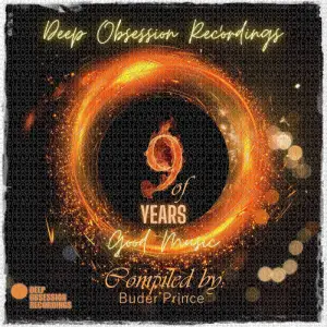 9 Years Of Deep, Obsession Recordings, Compiled by Buder Prince, download ,zip, zippyshare, fakaza, EP, datafilehost, album, Afro House, Afro House 2023, Afro House Mix, Afro House Music, Afro Tech, House Music