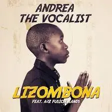 Andrea The Vocalist, Lizombona, A2Z Fusion, Sands, mp3, download, datafilehost, toxicwap, fakaza,House Music, Amapiano, Amapiano 2023, Amapiano Mix, Amapiano Music