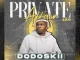 Dodoskii, Private Affair 19.0 Mix, mp3, download, datafilehost, toxicwap, fakaza,House Music, Amapiano, Amapiano 2023, Amapiano Mix, Amapiano Music