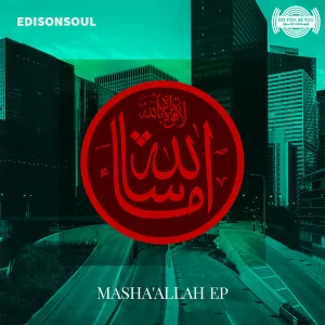 EdisonSoul, Masha’Allah, download ,zip, zippyshare, fakaza, EP, datafilehost, album, Deep House Mix, Deep House, Deep House Music, Deep Tech, Afro Deep Tech, House Music