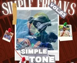 Simple Tone, Simple Fridays, Vol. 063 Mix, mp3, download, datafilehost, toxicwap, fakaza,House Music, Amapiano, Amapiano 2023, Amapiano Mix, Amapiano Music