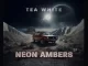 Tea White, Neon Ambers, download ,zip, zippyshare, fakaza, EP, datafilehost, album, Deep House Mix, Deep House, Deep House Music, Deep Tech, Afro Deep Tech, House Music