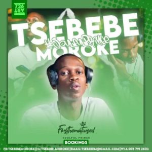 Tsebebe Moroke, 3 Free Tracks, download, zip, zippyshare, fakaza, EP, datafilehost, album, House Music, Amapinao, Amapiano 2023, Amapiano Mix, Amapiano Music