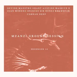 VA, Mzanzi Ground Session 14, download ,zip, zippyshare, fakaza, EP, datafilehost, album, Deep House Mix, Deep House, Deep House Music, Deep Tech, Afro Deep Tech, House Music