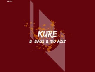 B-bass, Idd Aziz, KURE, mp3, download, datafilehost, toxicwap, fakaza, Afro House, Afro House 2023, Afro House Mix, Afro House Music, Afro Tech, House Music