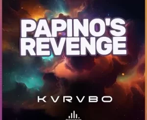 KVRVBO, Papino’s Revenge, mp3, download, datafilehost, toxicwap, fakaza, Deep House Mix, Deep House, Deep House Music, Deep Tech, Afro Deep Tech, House Music