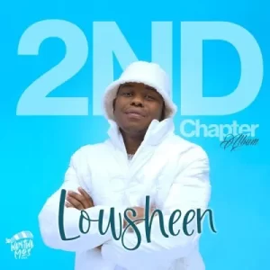 Lowsheen, 2nd Chapter, download, zip, zippyshare, fakaza, EP, datafilehost, album, House Music, Amapinao, Amapiano 2023, Amapiano Mix, Amapiano Music