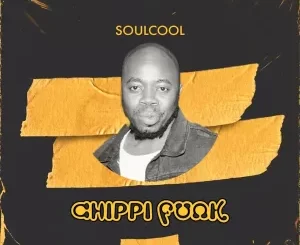 Soulcool, Chippi Funk, download ,zip, zippyshare, fakaza, EP, datafilehost, album, Deep House Mix, Deep House, Deep House Music, Deep Tech, Afro Deep Tech, House Music