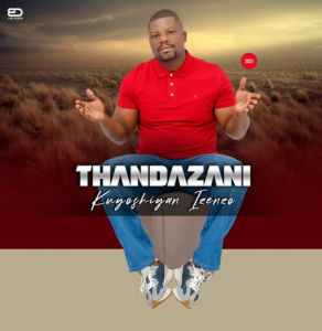 Thandazani, Kuyoshiyan’izenzo, download ,zip, zippyshare, fakaza, EP, datafilehost, album, Maskandi Songs, Maskandi, Maskandi Mix, Maskandi Music, Maskandi Classics