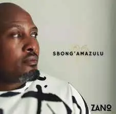 Zano, Sbong’Amazulu, mp3, download, datafilehost, toxicwap, fakaza, Afro House, Afro House 2023, Afro House Mix, Afro House Music, Afro Tech, House Music