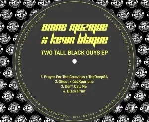 8nine Muzique, Kevin BlaQue, Two Tall Black Guys, download ,zip, zippyshare, fakaza, EP, datafilehost, album, Deep House Mix, Deep House, Deep House Music, Deep Tech, Afro Deep Tech, House Music