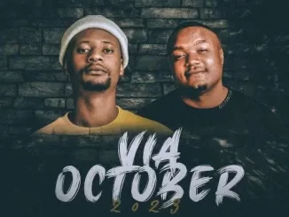 Afro Brotherz, Via October 2023, mp3, download, datafilehost, toxicwap, fakaza, Afro House, Afro House 2023, Afro House Mix, Afro House Music, Afro Tech, House Music