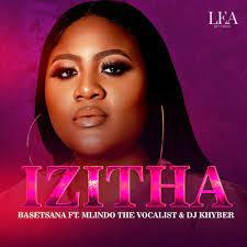 Basetsana, Izitha, Mlindo The Vocalist, DJ Khyber, mp3, download, datafilehost, toxicwap, fakaza,House Music, Amapiano, Amapiano 2023, Amapiano Mix, Amapiano Music