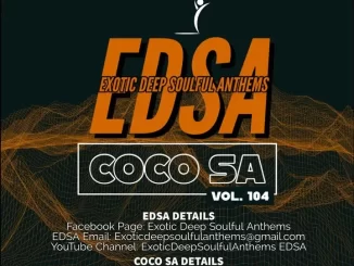 Coco SA, Exotic Deep Soulful, Anthems Vol.104, mp3, download, datafilehost, toxicwap, fakaza, Soulful House Mix, Soulful House, Soulful House Music, House Music