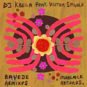 DJ Kabila, Victor Sithole, Bayede, Remixes, download ,zip, zippyshare, fakaza, EP, datafilehost, album, Afro House, Afro House 2023, Afro House Mix, Afro House Music, Afro Tech, House Music