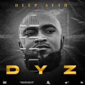 Deep Syth, DYZ, download ,zip, zippyshare, fakaza, EP, datafilehost, album, Deep House Mix, Deep House, Deep House Music, Deep Tech, Afro Deep Tech, House Music