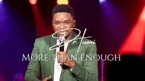 Dr Tumi, More Than Enough, Video Below:mp3, download, datafilehost, toxicwap, fakaza, Gospel Songs, Gospel, Gospel Music, Christian Music, Christian Songs
