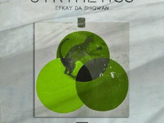 Efkay Da Shiqwan, Synthetics, download ,zip, zippyshare, fakaza, EP, datafilehost, album, Afro House, Afro House 2023, Afro House Mix, Afro House Music, Afro Tech, House Music