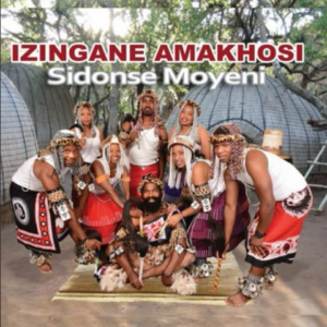 Izingane Amakhosi, Sidonse Moyeni, download ,zip, zippyshare, fakaza, EP, datafilehost, album, Maskandi Songs, Maskandi, Maskandi Mix, Maskandi Music, Maskandi Classics