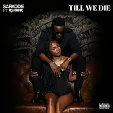 Sarkodie, Till We Die, Ruger, mp3, download, datafilehost, toxicwap, fakaza,House Music, Amapiano, Amapiano 2023, Amapiano Mix, Amapiano Music