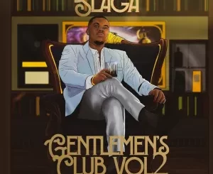 Slaga, Gentlemens Club, Vol. 2, download ,zip, zippyshare, fakaza, EP, datafilehost, album, Deep House Mix, Deep House, Deep House Music, Deep Tech, Afro Deep Tech, House Music