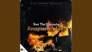 Sva The Dominator, Amapiano Wave, mp3, download, datafilehost, toxicwap, fakaza,House Music, Amapiano, Amapiano 2023, Amapiano Mix, Amapiano Music