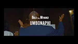 Bulo, Umbonaphi, Mthunzi, Video, mp3, download, datafilehost, toxicwap, fakaza,House Music, Amapiano, Amapiano 2023, Amapiano Mix, Amapiano Music