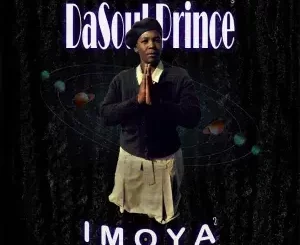 Dasoul Prince, Imoya 2, download ,zip, zippyshare, fakaza, EP, datafilehost, album, Afro House, Afro House 2023, Afro House Mix, Afro House Music, Afro Tech, House Music