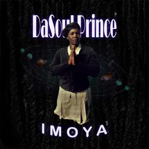 Dasoul Prince, Imoya 2, download ,zip, zippyshare, fakaza, EP, datafilehost, album, Afro House, Afro House 2023, Afro House Mix, Afro House Music, Afro Tech, House Music