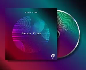 Dunn’s SA, Bona Fide, download ,zip, zippyshare, fakaza, EP, datafilehost, album, Deep House Mix, Deep House, Deep House Music, Deep Tech, Afro Deep Tech, House Music