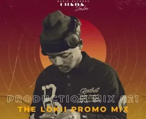 JayLokas, Production Mix 021, The Lokii Promo Mix, mp3, download, datafilehost, toxicwap, fakaza,House Music, Amapiano, Amapiano 2023, Amapiano Mix, Amapiano Music