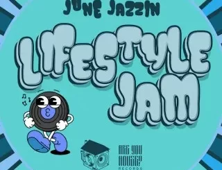 June Jazzin, Lifestyle Jam, Broken Beat, Nu-Jazz, mp3, download, datafilehost, toxicwap, fakaza, Afro House, Afro House 2023, Afro House Mix, Afro House Music, Afro Tech, House Music