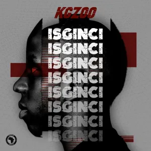 Kgzoo, Isginci, download ,zip, zippyshare, fakaza, EP, datafilehost, album, Afro House, Afro House 2023, Afro House Mix, Afro House Music, Afro Tech, House Music