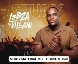 Lebza TheVillain, Study Material Mix, mp3, download, datafilehost, toxicwap, fakaza, Afro House, Afro House 2023, Afro House Mix, Afro House Music, Afro Tech, House Music