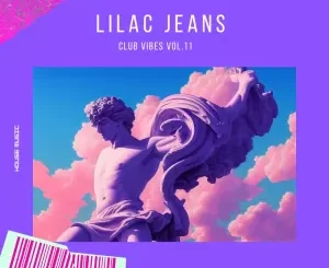 Lilac Jeans, Club Vibes, Vol. 11, download ,zip, zippyshare, fakaza, EP, datafilehost, album, Afro House, Afro House 2023, Afro House Mix, Afro House Music, Afro Tech, House Music