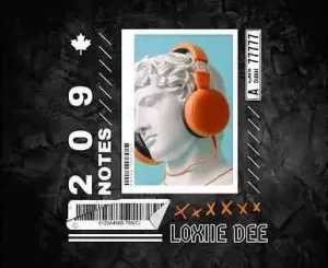 Loxiie Dee, 209 Notes, mp3, download, datafilehost, toxicwap, fakaza,House Music, Amapiano, Amapiano 2023, Amapiano Mix, Amapiano Music